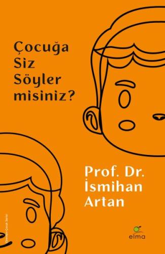 Çocuğa Siz Söyler misiniz? %15 indirimli Prof. Dr. İsmihan Artan