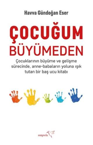 Çocuğum Büyümeden %12 indirimli Havva Gündoğan Eser