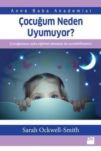 Çocuğum Neden Uyumuyor? %10 indirimli Sarah Ockwell-Smith