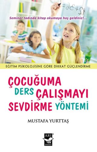 Çocuğuma Ders Çalışmayı Sevdirme Yöntemi %10 indirimli Mustafa Yurttaş