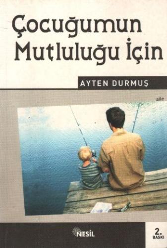 Çocuğumun Mutluluğu İçin Ayten Durmuş