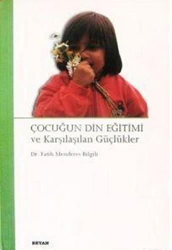 Çocuğun Din Eğitimi ve Karşılaşılan Güçlükler %18 indirimli Fatih Mend