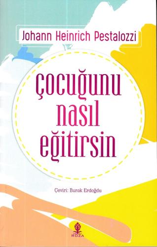 Çocuğunu Nasıl Eğitirsin Johann Heinrich Pestalozzi