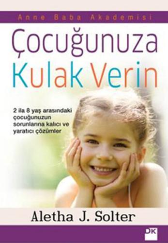 Çocuğunuza Kulak Verin %10 indirimli Aletha J. Solter