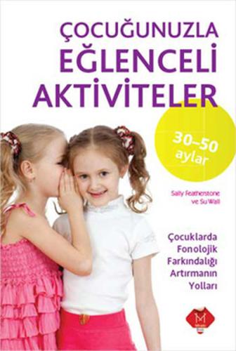 Çocuğunuzla Eğlenceli Aktiviteler 30-50 Ay Sally Featherstone