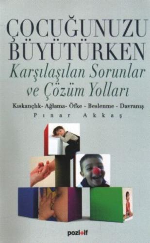 Çocuğunuzu Büyütürken Karşılaşılaşılan Sorunlar ve Çözüm Yolları Pınar