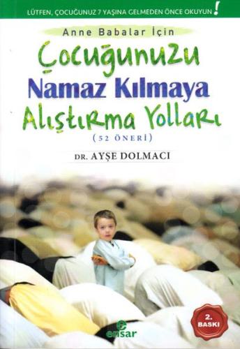 Çocuğunuzu Namaz Kılmaya Alıştırma Yolları (52 Öneri) %18 indirimli Ay