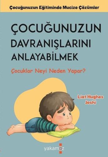 Çocuğunuzun Davranışlarını Anlayabilmek - Çocuklar Neyi Neden Yapar? %