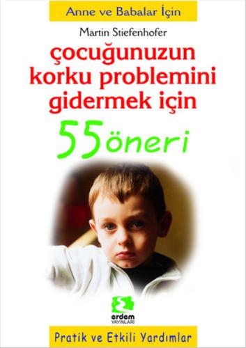 Çocuğunuzun Korku Problemini Gidermek İçin 55 Öneri %30 indirimli Mart