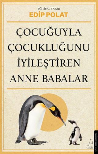 Çocuğuyla Çocukluğunu İyileştiren Anne Babalar %14 indirimli Edip Pola