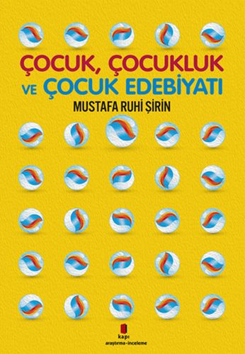 Çocuk Çocukluk ve Çocuk Edebiyatı Mustafa Ruhi Şirin