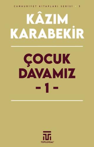 Çocuk Davamız - 1 %17 indirimli Kazım Karabekir