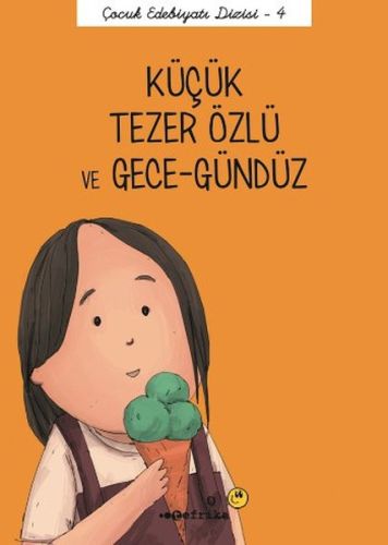 Çocuk Edebiyatı Dizisi 4 - Küçük Tezer Özlü ve Gece-Gündüz %20 indirim