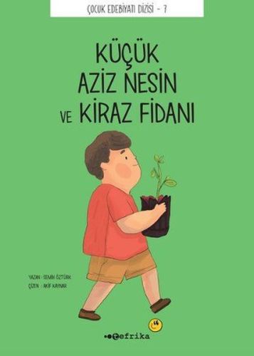 Çocuk Edebiyatı Dizisi 7 - Küçük Aziz Nesin ve Kiraz Fidanı %20 indiri