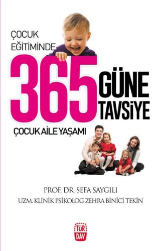 Çocuk Eğitiminde 365 Güne 365 Tavsiye Sefa Saygılı