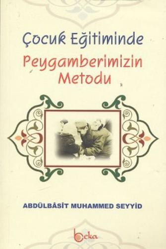 Çocuk Eğitiminde Peygamberimizin Metodu %23 indirimli Abdulbasıt Muham