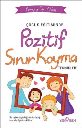 Çocuk Eğitiminde Pozitif Sınır Koyma Teknikleri %20 indirimli Oya Akba