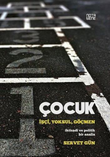 Çocuk-İşçi, Yoksul, Göçmen Servet Gün