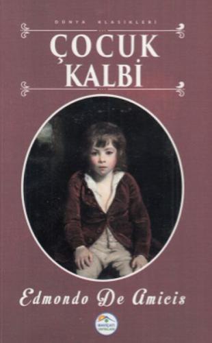 Çocuk Kalbi - Dünya Klasikleri Edmondo De Amicis