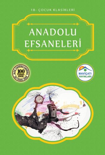 Çocuk Klasikleri 18 - Anadolu Efsaneleri Kolektif