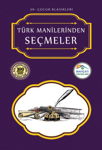 Çocuk Klasikleri 39 - Türk Manilerinden Seçmeler Kolektif