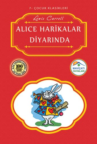 Çocuk Klasikleri 7 - Alice Harikalar Diyarında Lewis Carroll