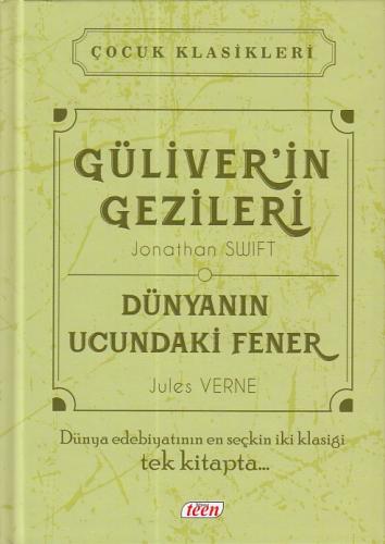 Çocuk Klasikleri - Güliverin Gezileri - Dünyanın Ucundaki Fener (Ciltl