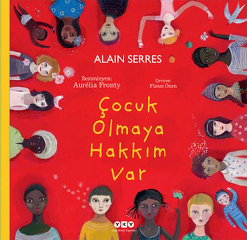 Çocuk Olmaya Hakkım Var (Ciltli) %18 indirimli Alain Serres