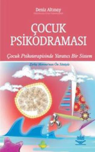 Çocuk Psikodraması Çocuk Psikoterapisinde Yaratıcı Bir Sistem Deniz Al