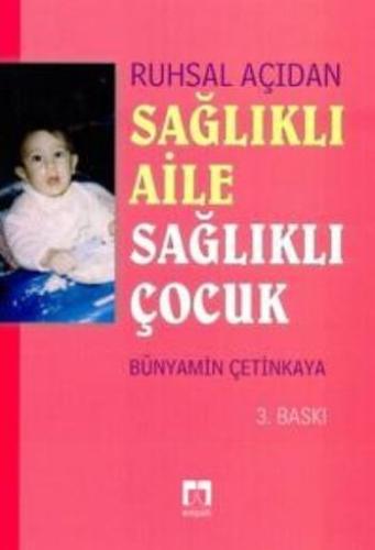 Çocuk Ruh Sağlığı / Sağlıklı Aile Sağlıklı Çocuk Bünyamin Çetinkaya