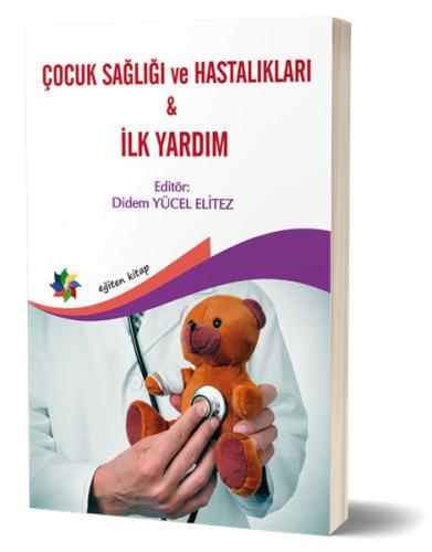 Çocuk Sağlığı ve Hastalıkları & İlk Yardım %10 indirimli Didem Yücel E