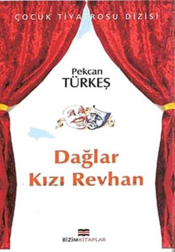 Çocuk Tiyatrosu Dizisi - Dağlar Kızı Reyhan %30 indirimli Pekcan Türke