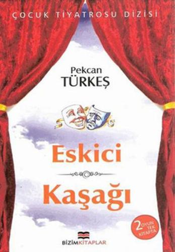 Çocuk Tiyatrosu Dizisi - Eskici - Kaşağı %30 indirimli Pekcan Türkeş