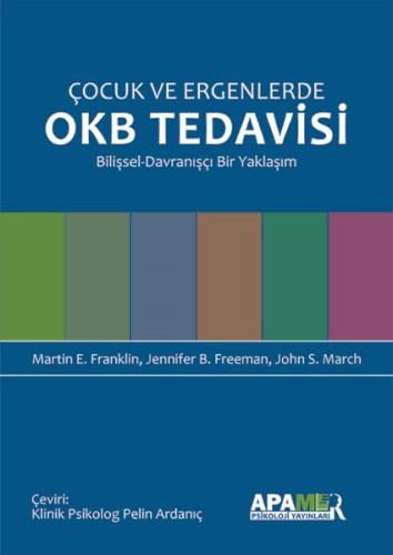 Çocuk ve Ergenlerde OKB Tedavisi Bilişsel -Davranışçı Bir Yaklaşım Jen