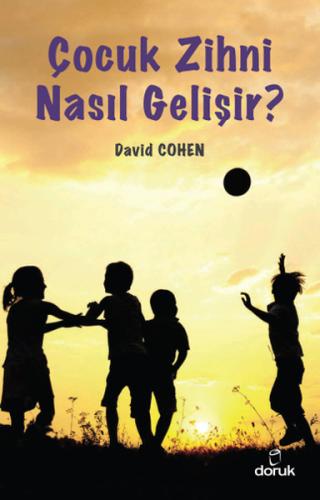 Çocuk Zihni Nasıl Gelişir? David Cohen