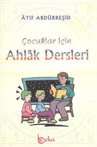 Çocuklar İçin Ahlak Dersleri %23 indirimli Atıf Abdürreşid