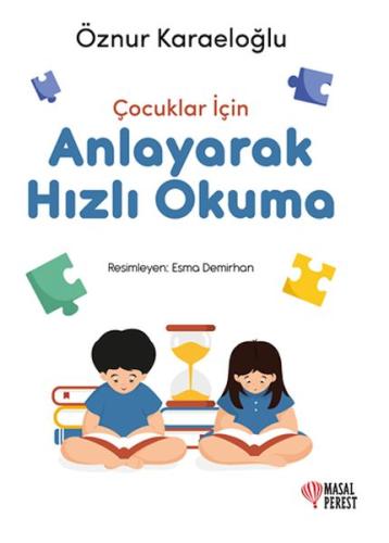 Çocuklar İçin Anlayarak Hızlı Okuma Öznur Karaeloğlu