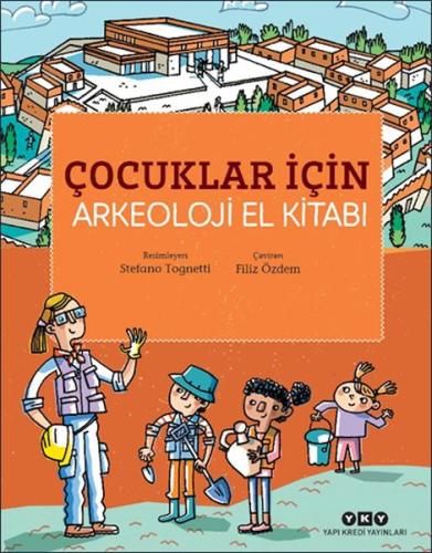 Çocuklar İçin Arkeoloji El Kitabı %18 indirimli Stefano Tognetti