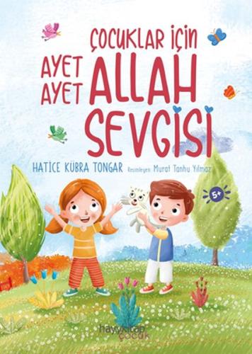 Çocuklar İçin Ayet Ayet Allah Sevgisi %15 indirimli Hatice Kübra Tonga