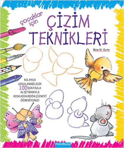 Çocuklar İçin Çizim Teknikleri Rosa M. Curto