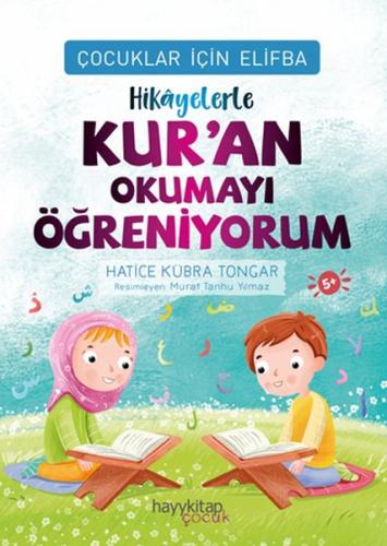 Çocuklar İçin Elifba: Hikâyelerle Kur’an Okumayı Öğreniyorum %15 indir