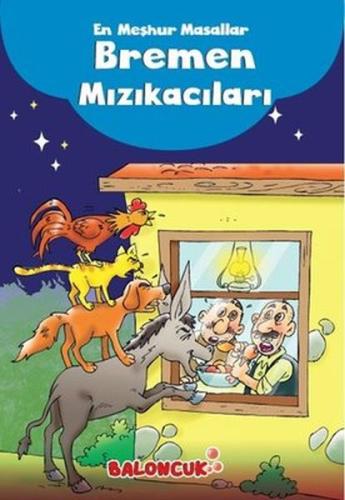 Çocuklar için En Meşhur Masallar - Bremen Mızıkacıları Hayal ve Odak G