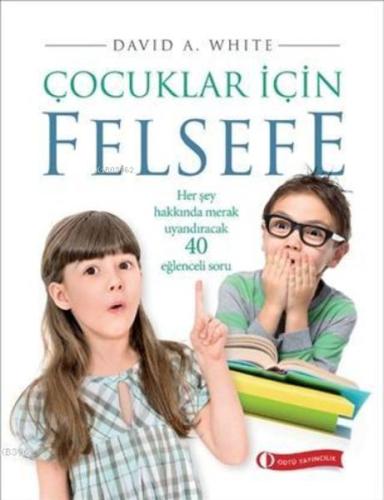 Çocuklar İçin Felsefe %12 indirimli David A. White