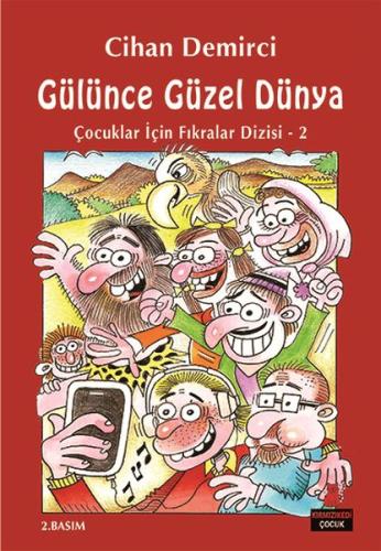 Çocuklar İçin Fıkralar Dizisi 2 - Gülünce Güzel Dünya %14 indirimli Ci