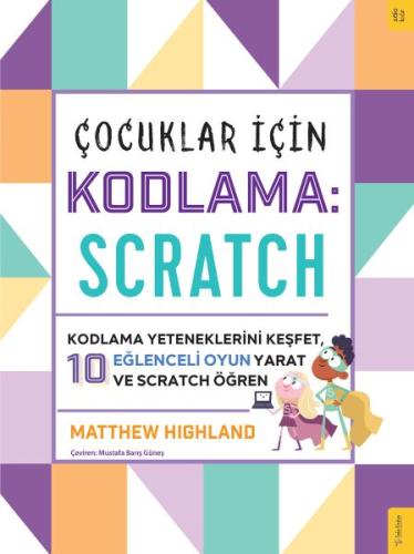 Çocuklar için Kodlama: Scratch %15 indirimli Matthew Highland