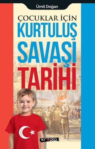 Çocuklar İçin - Kurtuluş Savaşı Tarihi Ümit Doğan