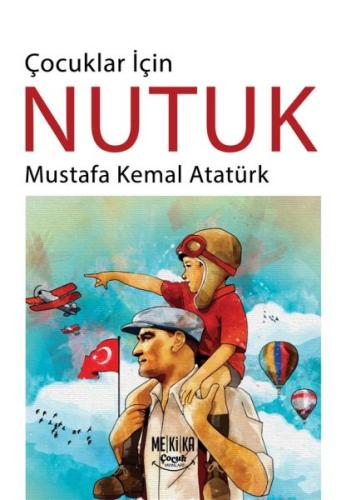 Çocuklar İçin Nutuk %25 indirimli Mustafa Kemal Atatürk