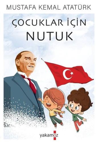 Çocuklar İçin Nutuk %23 indirimli Mustafa Kemal Atatürk