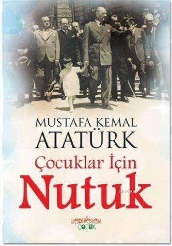 Çocuklar İçin Nutuk %14 indirimli Mustafa Kemal Atatürk