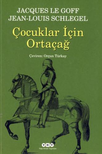 Çocuklar İçin Ortaçağ (Küçük Boy) %18 indirimli Jacques Le Goff